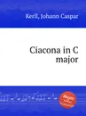 Ciacona in C major - J.C. Kerll