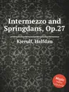 Intermezzo and Springdans, Op.27 - H. Kjerulf