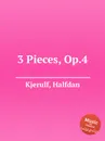 3 Pieces, Op.4 - H. Kjerulf
