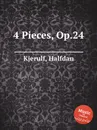 4 Pieces, Op.24 - H. Kjerulf