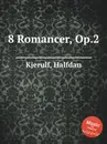8 Romancer, Op.2 - H. Kjerulf