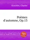 Poemes d'automne, Op.13 - C. Koechlin