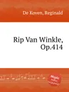 Rip Van Winkle, Op.414 - R.D. Koven