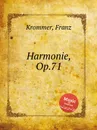 Harmonie, Op.71 - F. Krommer