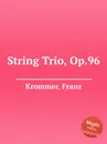String Trio, Op.96 - F. Krommer