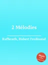 2 Melodies - H.F. Kufferath