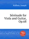 Serenade for Viola and Guitar, Op.68 - J. Küffner