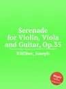 Serenade for Violin, Viola and Guitar, Op.35 - J. Küffner