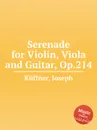 Serenade for Violin, Viola and Guitar, Op.214 - J. Küffner