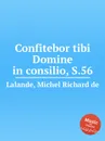 Confitebor tibi Domine in consilio, S.56 - M.R. Lalande