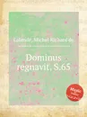 Dominus regnavit, S.65 - M.R. Lalande
