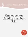 Omnes gentes plaudite manibus, S.11 - M.R. Lalande