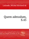 Quem admodum, S.45 - M.R. Lalande