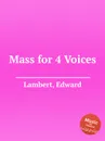 Mass for 4 Voices - E. Lambert
