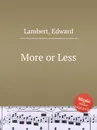 More or Less - E. Lambert