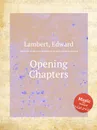 Opening Chapters - E. Lambert