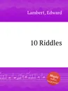 10 Riddles - E. Lambert