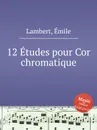 12 Etudes pour Cor chromatique - E. Lambert