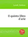 Il quinto libro d'arie - S. Landi