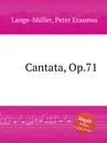 Cantata, Op.71 - P.E. Lange-Müller