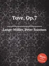 Tove, Op.7 - P.E. Lange-Müller