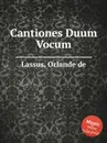 Cantiones Duum Vocum - O.de Lassus