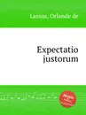 Expectatio justorum - O.de Lassus