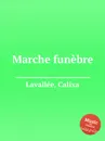Marche funebre - C. Lavallée