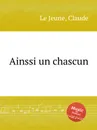 Ainssi un chascun - C.L. Jeune