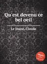 Qu'est devenu ce bel oeil - C.L. Jeune