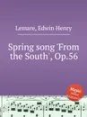 Spring song 'From the South', Op.56 - E.H. Lemare