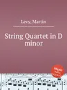 String Quartet in D minor - M. Levy