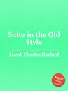 Suite in the Old Style - C.H. Lloyd