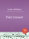 Flatt Consort - M. Locke