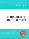 Harp Concerto in B-flat major - J.H. Lorenz