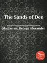 The Sands of Dee - G.A. Macfarren