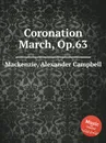 Coronation March, Op.63 - A.C. Mackenzie