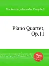 Piano Quartet, Op.11 - A.C. Mackenzie