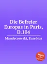 Die Befreier Europas in Paris, D.104 - E. Mandyczewski