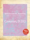 Cronnan, D.282 - E. Mandyczewski