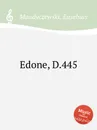 Edone, D.445 - E. Mandyczewski