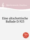 Eine altschottische Ballade D.923 - E. Mandyczewski