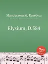 Elysium, D.584 - E. Mandyczewski