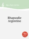 Rhapsodie Argentine - C. Marchal