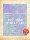 24 Grandes etudes, Op.85 - A.F. Marmontel