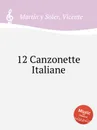 12 Canzonette Italiane - V.M. Soler