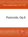 Pastorale, Op.8 - M.D. Gregory