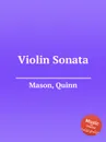 Violin Sonata - Q. Mason