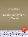 Chant Bohemien, Op.292 - C. Mayer