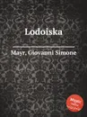 Lodoiska - G.S. Mayr